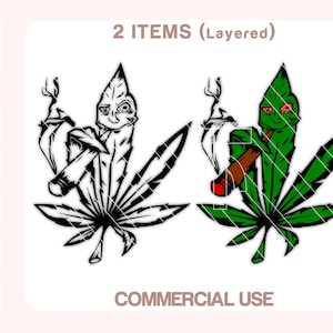 May include: A black and white and a green and white illustration of a marijuana leaf with a cartoon face holding a joint. The text "2 ITEMS (Layered)" is at the top of the image. The text "COMMERCIAL USE" is at the bottom of the image.
