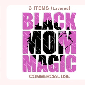 Black Mom Magic Svg, Black Mom Svg, African American Svg, Black Girl Svg, Juneteenth Svg, Cut files for Cricut, Silhouette.