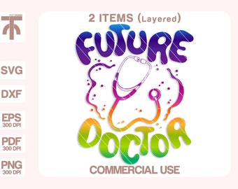 Future Doctor Svg, Doctor Svg, Future Doctor Gift, Future Doctor Shirt, Future Doctor Decal, Cut files for Cricut, Silhouette.