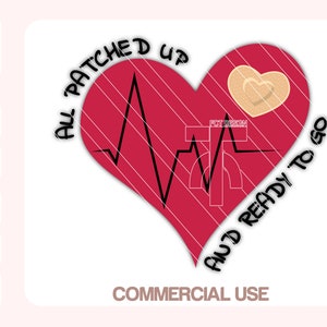 Heart Surgery Svg, Heart Surgery Gift, Heart Warrior Svg, Open Heart Surgery Shirt, All Patched Up and Ready to Go, Cut files for Cricut.