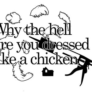 A CHRISTMAS STORY &quot;Why the hell you dressed like a chicken?&quot;  SVG