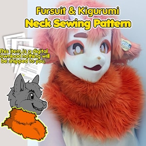 May include: A digital download pattern for sewing a fursuit or kigurumi neck. The image shows a close-up of a furry orange neck piece with a white fursuit head with pink hair. The text "Fursuit & Kigurumi Neck Sewing Pattern" is at the top of the image.