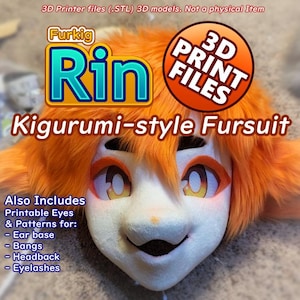 May include: 3D printable files for a Kigurumi-style fursuit head. The head is orange and white with a smiling expression. The text "Furkig Rin" and "3D Print Files" are visible in the image. The description includes details about printable eyes and patterns for ear base, bangs, head back, and eyelashes.