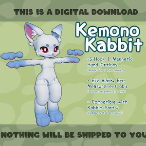 May include: Digital download graphic featuring a white and blue Kemono Kabbit character with red eyes. The image includes text indicating S-Hook and magnetic hand options, eye blank and measurement options, and compatibility with Kabbit parts.