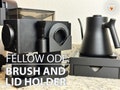 Fellow Ode: Brush and Lid Holder | Easy to Remove and Install | Minimalist Design