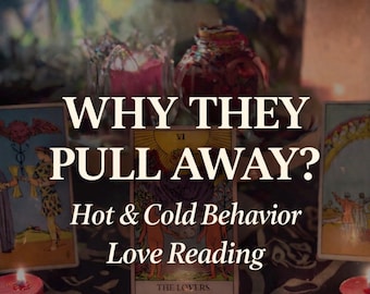 May include: An image featuring tarot cards, candles, and the text "WHY THEY PULL AWAY? Hot & Cold Behavior Love Reading." The scene includes a dark cloth, lit candles, and the "PaigeLovesMagic" logo.
