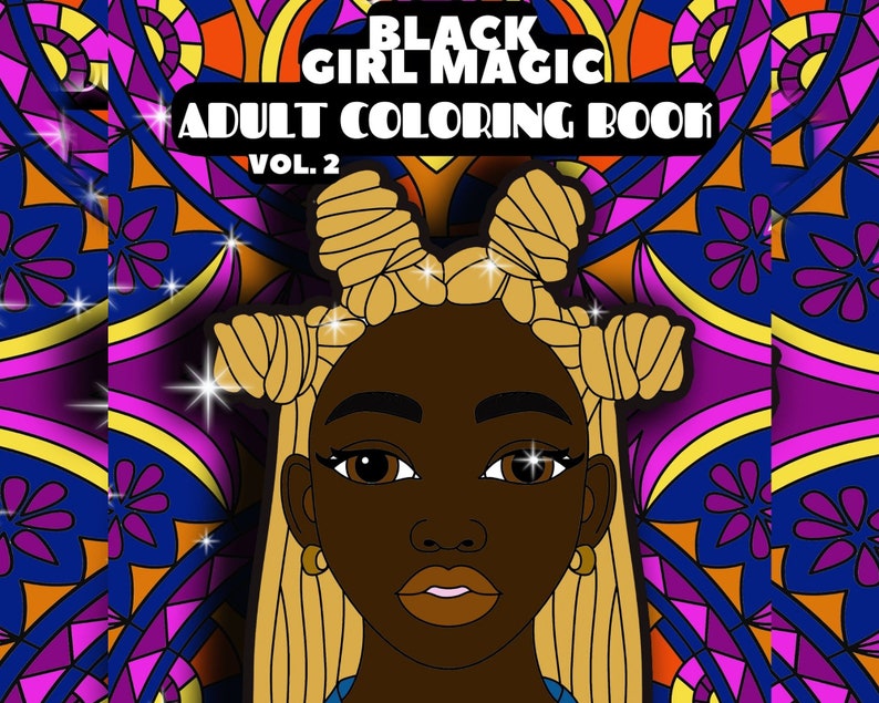 Black Women ADULT COLORING BOOK: Celebrating Black Girl Magic and African American Women With ...