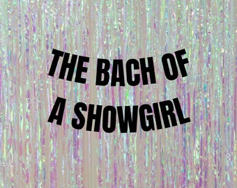 The Bach Of A Showgirl Banner - Bachelorette party decorations.