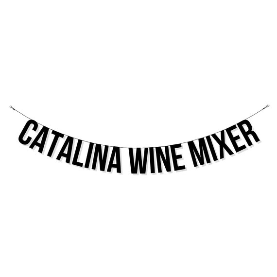 Catalina Wine Mixer. Funny New Home and House Party Banners. Etsy