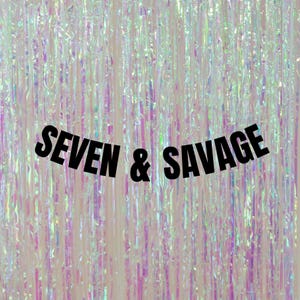 Customisable Seven and savage birthday banner. 7th birthday decorations. 7th birthday banners & signs. Modern 7th birthday party decorations