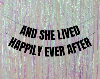 And she lived happily ever after. Divorced party banners and signs. Funny divorce party banners and decorations. Break up party decorations.