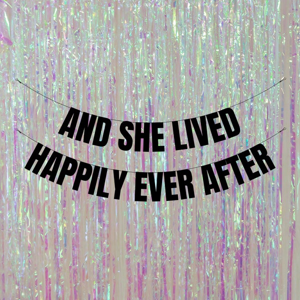 And she lived happily ever after. Divorced party banners and signs. Funny divorce party banners and decorations. Break up party decorations.