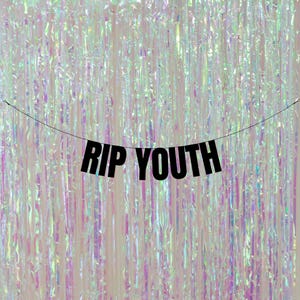 Rip Youth. Rude/funny 21st birthday banners. Funny banners for all occasions. Funny 30th birthday banners. Personalised birthday banners.