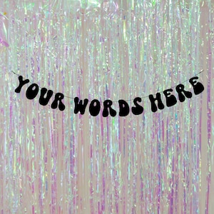 Your words here. Custom banners for all occasions. Funny banners for all occasions. Personalised disco themed banners. 70&#39;s theme banners.
