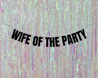 Wife of the party. Funny hen party banners. Funny Bridal shower banners. Bachelorette decorations. Hen party decorations.