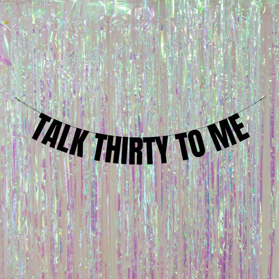 Customisable 30th Birthday Banner: Talk thirty to me Celebration Decor! 30th birthday banners and signs. Funny 30th decorations.