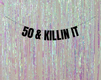 Customisable 50th Birthday Banner: 50 & killin it Celebration Decor! 50th birthday banners and signs. Funny 50th decorations.