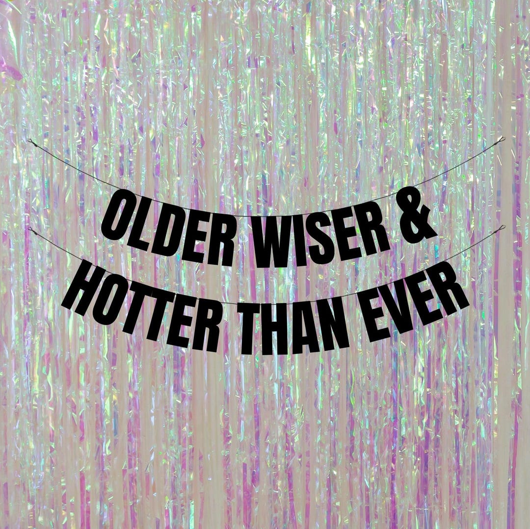Glitzer-Banner 'Older Wiser Hotter' | Lustige Geburtstagsdeko Für 30., 40., 50., 60. Geburtstag