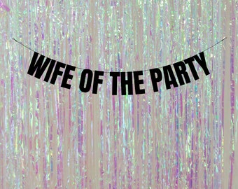 Wife of the party. Funny hen party banners. Funny Bridal shower banners. Bachelorette decorations. Hen party decorations.
