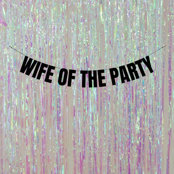 Wife of the party. Funny hen party banners. Funny Bridal shower banners. Bachelorette decorations. Hen party decorations.