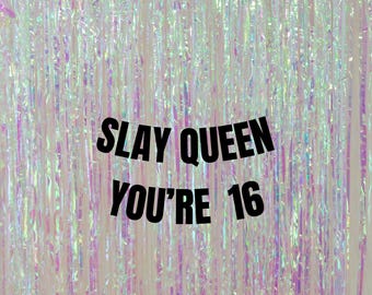 Slay Queen you're 16 banner. Modern 16th birthday decorations. Gen Z birthday party garlands and signs. Funny 16th birthday decorations.