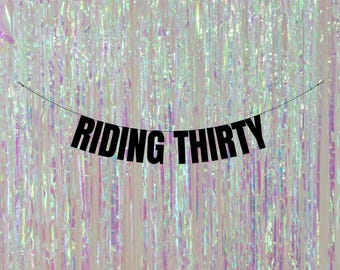 Customisable 30th Birthday Banner: Riding Thirty Celebration Decor! 30th birthday banners and signs. Funny 30th decorations. Happy 30th sign