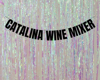 Catalina wine mixer. Funny new home and house party banners. House warming decorations. Funny House warming banners & signs.