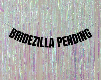 Bridezilla pending. Funny engagement party banners. Rude/funny banners for engagement party.. Engagement party decorations.