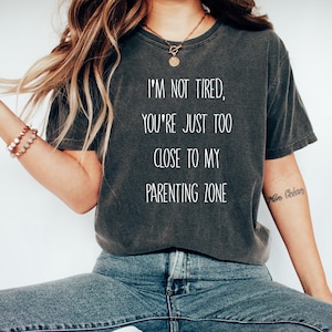 Parenting Shirt | Parenting Zone T-shirt | Funny Parent Tee | Parenting Humor Shirt | Stay Back Tee