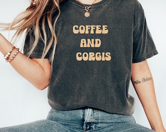 Camiseta de café y corgis, camiseta divertida de corgi, camiseta para amantes de los perros, camiseta linda de café, regalo para mamá corgi, camiseta de corgi para mujer, regalo para dueño de perro