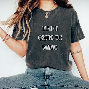 Grammar Correcting Shirt | Grammar Nerd Tee | Funny Grammar Shirt | Editor Gift Shirt | Language Tee