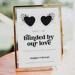 MIRAY Don&#39;t Be Blinded By Our Love Sign Template, Wedding Sunglasses Party Sign, Minimalist Wedding Reception Signs, Modern DIY Signage 1491