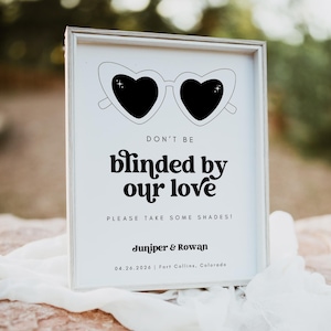MIRAY Don&#39;t Be Blinded By Our Love Sign Template, Wedding Sunglasses Party Sign, Minimalist Wedding Reception Signs, Modern DIY Signage 1490