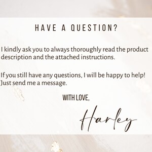 May include: A white card with brown text that reads "HAVE A QUESTION?"  I kindly ask you to always thoroughly read the product description and the attached instructions. If you still have any questions, I will be happy to help! Just send me a message. WITH LOVE, Harley.
