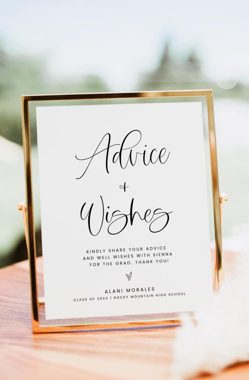 May include: A gold-framed sign with the words "Advice & Wishes" in elegant script. The sign includes a request to share advice and well wishes for Sienna, along with the name Alani Morales and the school name.