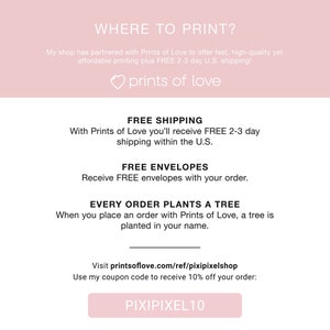 May include: A pink and white graphic with the text "WHERE TO PRINT?" and "prints of love". The graphic also includes information about free shipping, free envelopes, and a tree planting program. The text "PIXIPIXEL10" is on a white button.