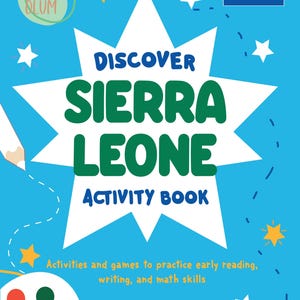 May include: A blue activity book titled Discover Sierra Leone with a large white star, the Sierra Leone flag, yellow and white stars, a paint palette, and pencils. The text reads: Activities and games to practice early reading, writing, and math skills.