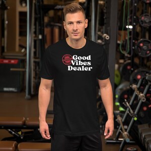 Certified Good Vibes Dealer T-shirt – Spread Joy in Style!