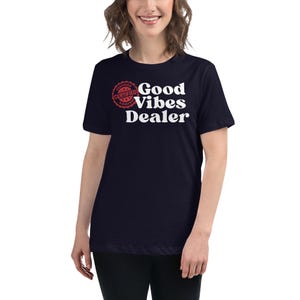 Women&#39;s Certified Good Vibes Dealer T-Shirt – Spread Joy in Style!