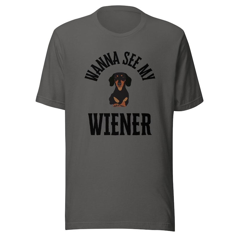 Wiener Dog Shirt Wanna see my Wiener Funny Dog Shirt Weiner Dog Funny Shirt Dog Humor Gift for Weiner dog owner Funny Dog Shirt