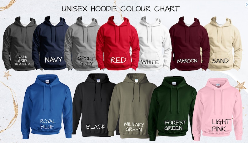 May include: Unisex hoodie colour chart showing 12 different colours: dark grey heather, navy, sport grey, red, white, maroon, sand, royal blue, black, military green, forest green, and light pink.