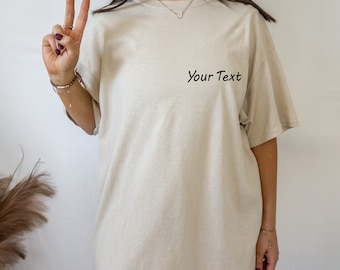 Custom Text Shirt, Your Text Here, Personalised T Shirt, Custom Logo Shirt,  Custom Name, Custom Printed Shirt, Custom Birthday Gift
