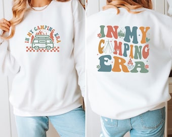 Camping Era Sweatshirt, In My Era Top, Adventure Jumper, Nature Sweatshirt, Camping Gift, Campervan Gift, Outdoors Sweater, Happy Camper Top