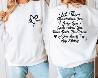 Let Them Sweatshirt, Person Behind Me, Be Kind Jumper, Streetwear Top, Motivational Top, Quote Sweatshirt, Positive Quotes, Self Care Gift