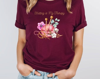 Knitting Shirt, Knitting Is My Therapy, Craft Gift, Hobby T shirt, Therapy T Shirt, Knitting Gift, Crochet Shirt, Gift For Knitters