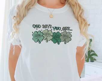 God Says You Are Shirt, Jesus Shirt, Bible Verse, Christian Gifts, Shamrock Tshirt, Lucky T Shirt, St Patricks Day, Clover Shirt