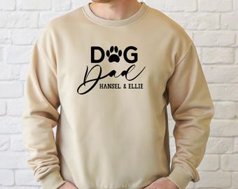 Custom Dog Dad Sweatshirt, Dog Names Sweater, Fathers Day Present, Personalised Dog Gift, Dog Owner Jumper, Dog Walking Sweatshirt