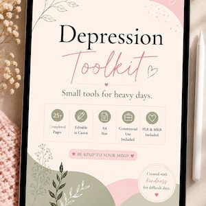 May include: A digital tablet screen displaying a Depression Toolkit document with the subtitle Small tools for heavy days. The page features 25+ completed pages, editable Canva files, A4 size, commercial use, and PLR & MRR rights. It includes botanical illustrations, pink and sage green accents, and the text Be kind to your mind.