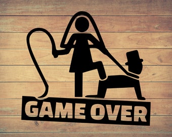 May include: A black and white illustration of a bride dragging a groom on a leash with the text "GAME OVER" below.