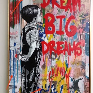 Große Größe Handgemaltes Banksy Street Art Dream Big Dreams, Graffiti-Kunst, Pop-Art Bild 5